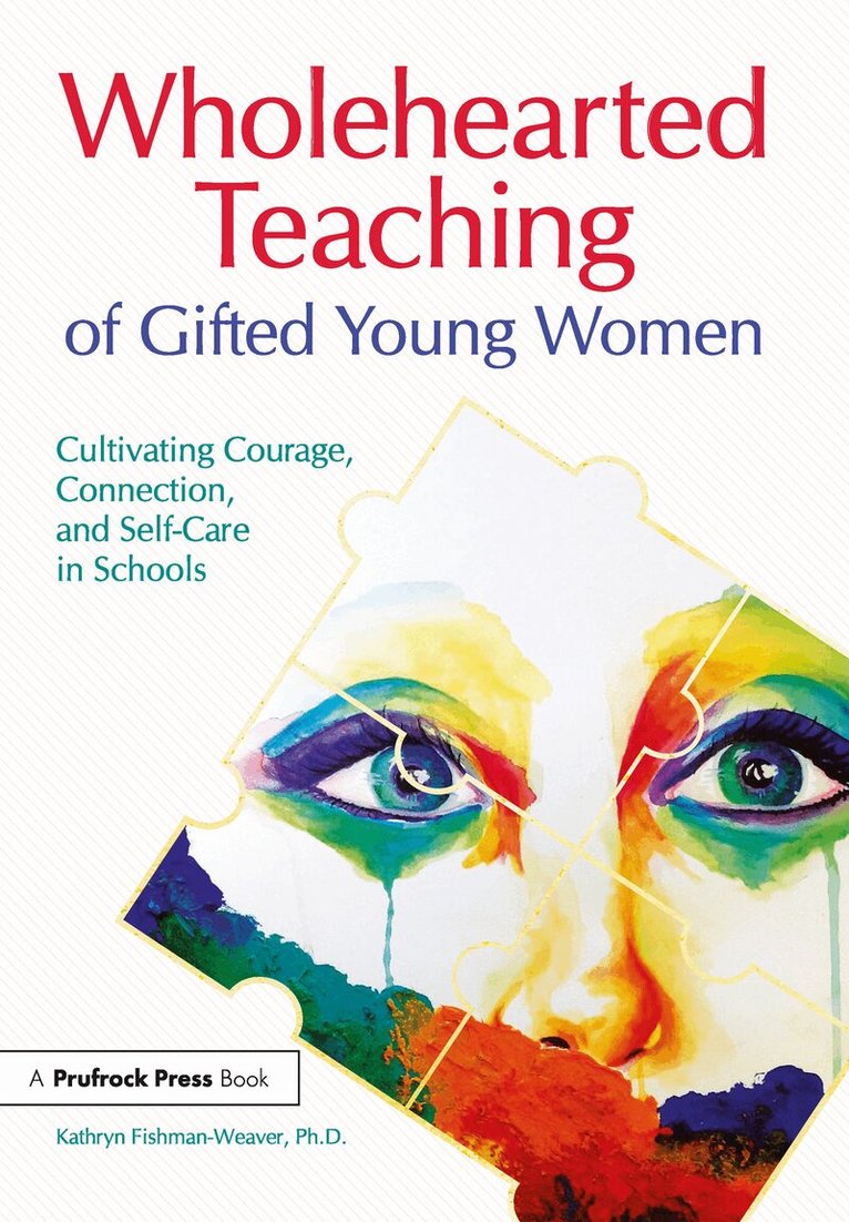 Kathryn Fishman-Weaver - Wholehearted Teaching of Gifted Young Women, Häftad