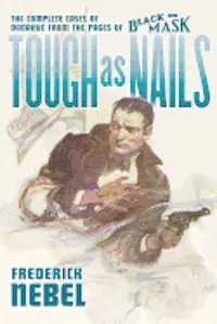 Rob Preston - Tough as Nails: The Complete Cases of Donahue: from the Pages of Black Mask, Häftad. Tillgänglighet: Lägg i varukorg