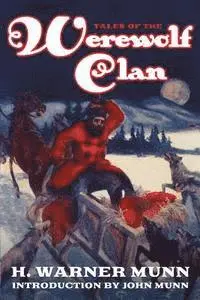 H. Warner Munn - Tales of the Werewolf Clan, Häftad. Tillgänglighet: Lägg i varukorg