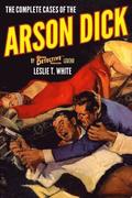 The Complete Cases of the Arson Dick