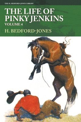 H Bedford-Jones - Life of Pinky Jenkins, Volume 4, Häftad