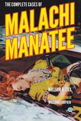 William R Cox - Complete Cases of Malachi Manatee, Häftad