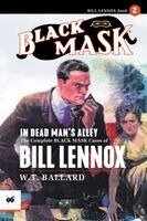 W. T. Ballard - In Dead Man's Alley: The Complete Black Mask Cases of Bill Lennox, Volume 2, Häftad