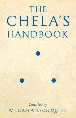 William Wilson Quinn - The Chela's Handbook, Häftad
