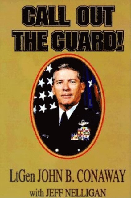 Jeff Nelligan, John B. Conaway - Call Out the Guard!, E-bok. Tillgänglighet: Lägg i varukorg