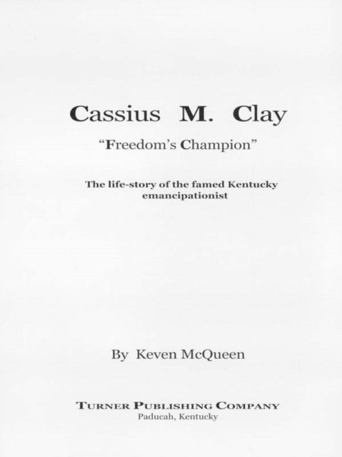 Keven McQueen - Cassius M. Clay, E-bok