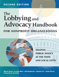 Lobbying and Advocacy Handbook for Nonprofit Organizations, Second Edition