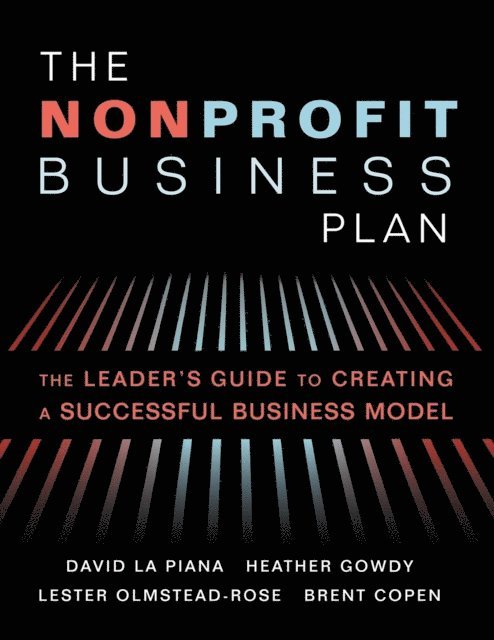 Brent Copen, Lester Olmstead-Rose, Heather Gowdy, David La Piana - Nonprofit Business Plan, E-bok