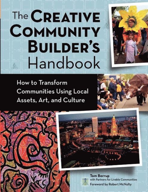 Tom Borrup - Creative Community Builder's Handbook, E-bok