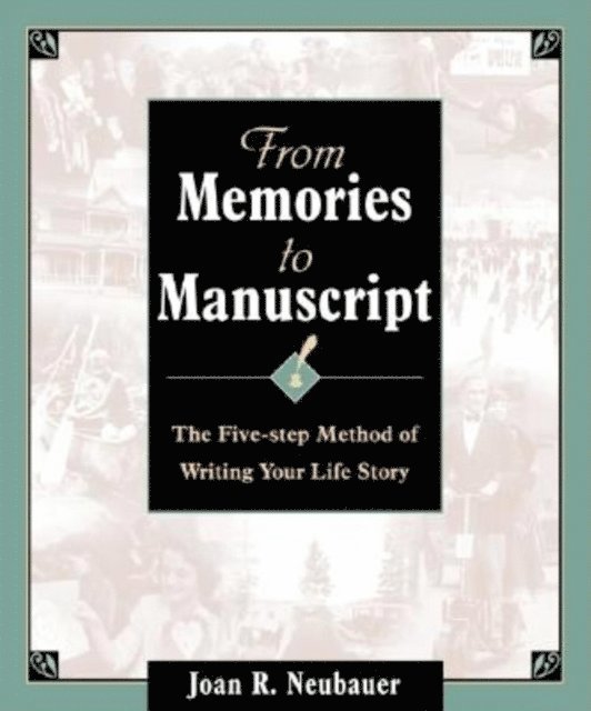 Joan R. Neubauer - From Memories to Manuscript, E-bok