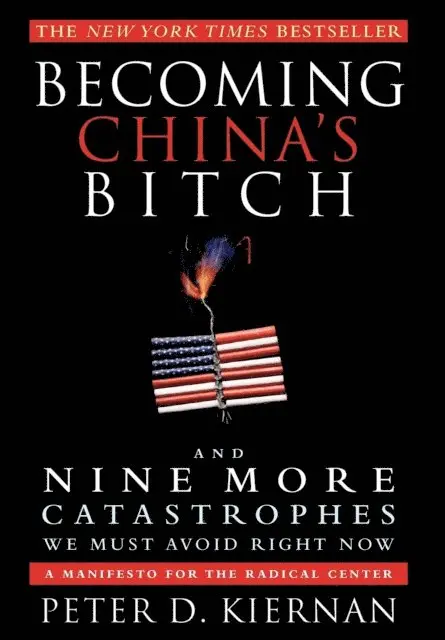Peter D. Kiernan - Becoming China's Bitch, E-bok. Tillgänglighet: Lägg i varukorg