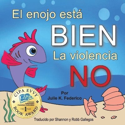 Julie K Federico - enojo esta' BIEN La Violencia NO, Häftad