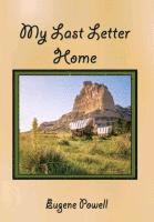 Eugene Powell - Powell, E: My Last Letter Home, Inbunden