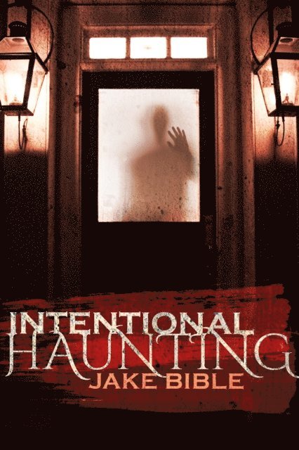 Intentional Haunting