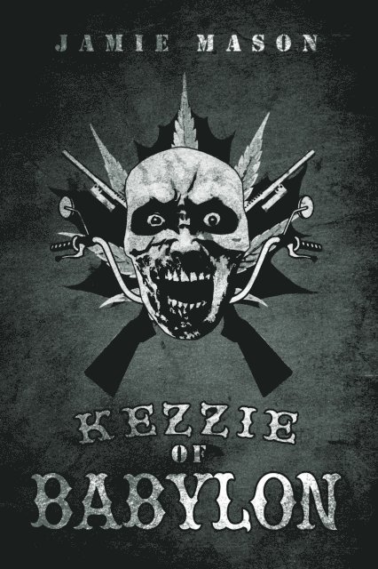 Jamie Mason - Kezzie of Babylon, E-bok