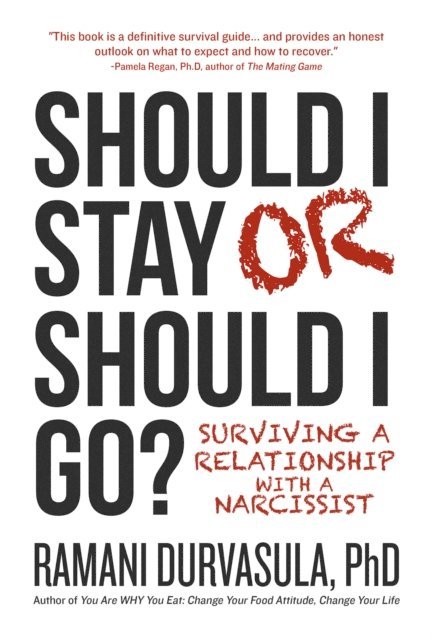 Ramani Durvasula - Should I Stay or Should I Go?: Surviving a Relationship with a Narcissist, E-bok