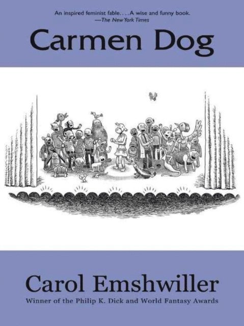 Carol Emshwiller - Carmen Dog, E-bok