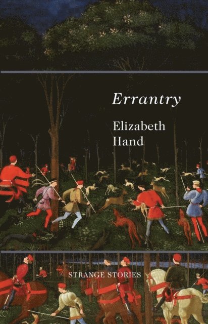 Elizabeth Hand - Errantry, E-bok