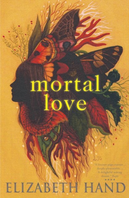 Elizabeth Hand - Mortal Love, E-bok