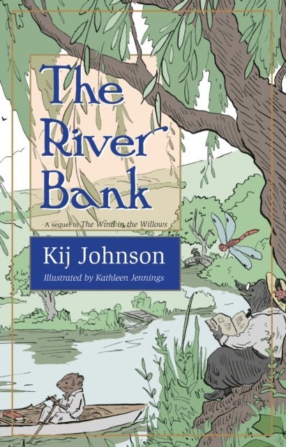 Kij Johnson - River Bank, E-bok