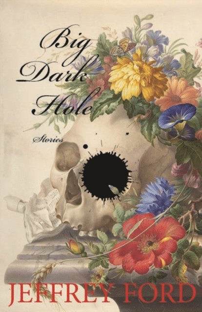 Jeffrey Ford - Big Dark Hole, E-bok. Tillgänglighet: Lägg i varukorg