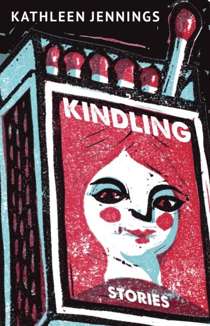Kathleen Jennings - Kindling, E-bok