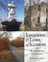 Michael Kleen - Legends and Lore of Illinois: The Definitive Collection, Häftad. Tillgänglighet: Lägg i varukorg