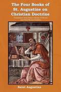 The Four Books of St. Augustine on Christian Doctrine