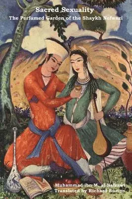 Muhammad Ibn Muhammad Al-Nafzawi - Sacred Sexuality, Häftad. Tillgänglighet: Lägg i varukorg