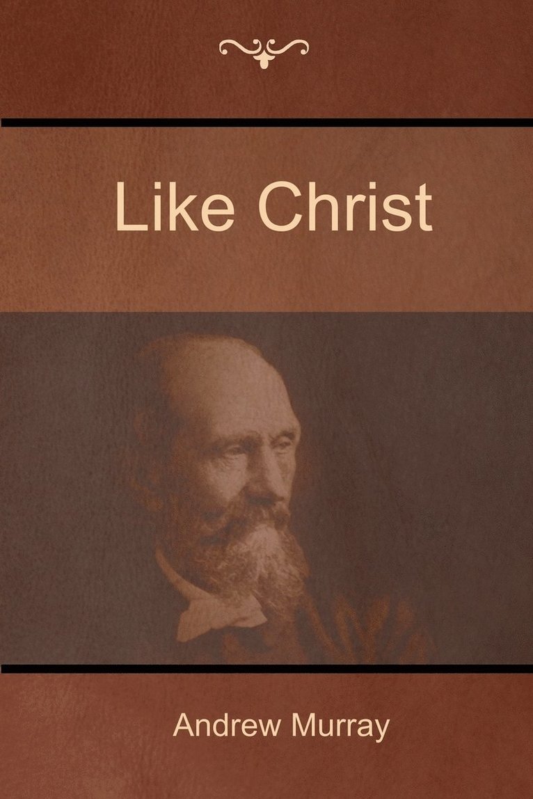 Andrew Murray - Like Christ, Häftad. Tillgänglighet: Lägg i varukorg