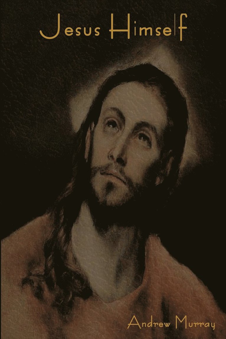 Andrew Murray - Jesus Himself, Häftad
