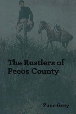 Zane Grey - Rustlers of Pecos County, Häftad