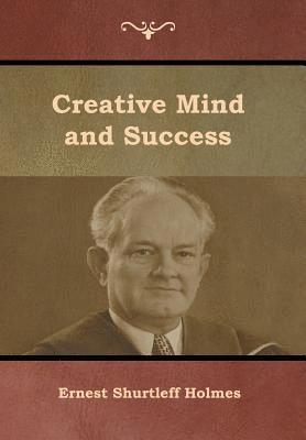 Ernest Shurtleff Holmes - Creative Mind and Success, Inbunden. Tillgänglighet: Lägg i varukorg