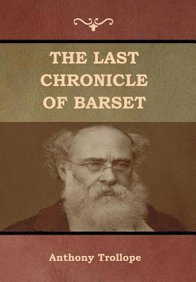 Anthony Trollope - Last Chronicle of Barset, Inbunden