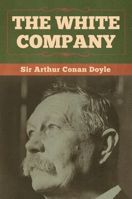 Arthur Conan Doyle - White Company, Häftad