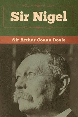 Arthur Conan Doyle - Sir Nigel, Häftad