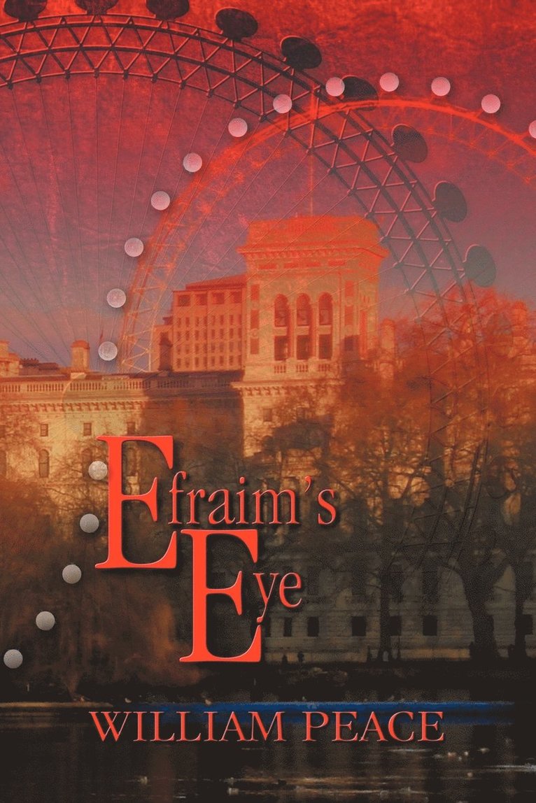 William Peace - Efraim's Eye, Häftad. Tillgänglighet: Lägg i varukorg