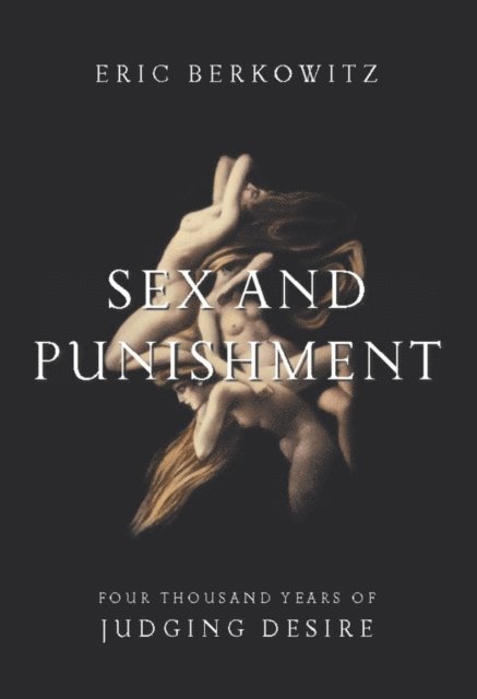 Eric Berkowitz - Sex and Punishment, E-bok