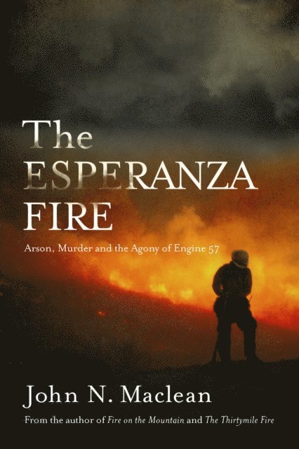 John N. Maclean - Esperanza Fire, E-bok