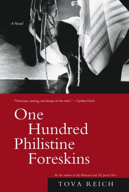 Tova Reich - One Hundred Philistine Foreskins, E-bok. Tillgänglighet: Lägg i varukorg