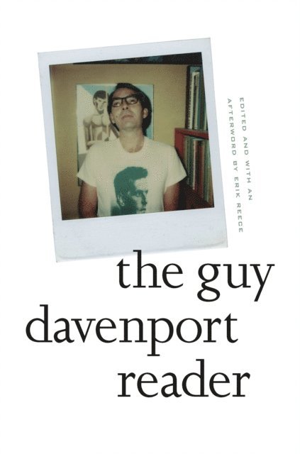 Guy Davenport - Guy Davenport Reader, E-bok