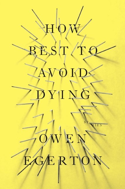 Owen Egerton - How Best To Avoid Dying, E-bok