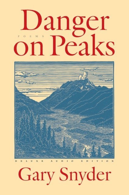 Gary Snyder - Danger on Peaks, E-bok