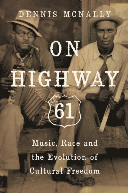 Dennis McNally - On Highway 61, E-bok