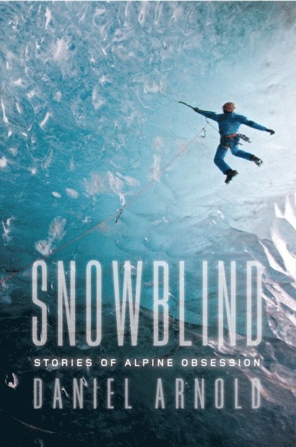 Daniel Arnold - Snowblind, E-bok