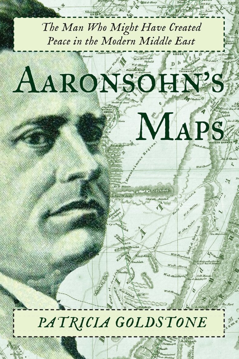 Patricia Goldstone - Aaronsohn's Maps, Häftad. Tillgänglighet: Lägg i varukorg