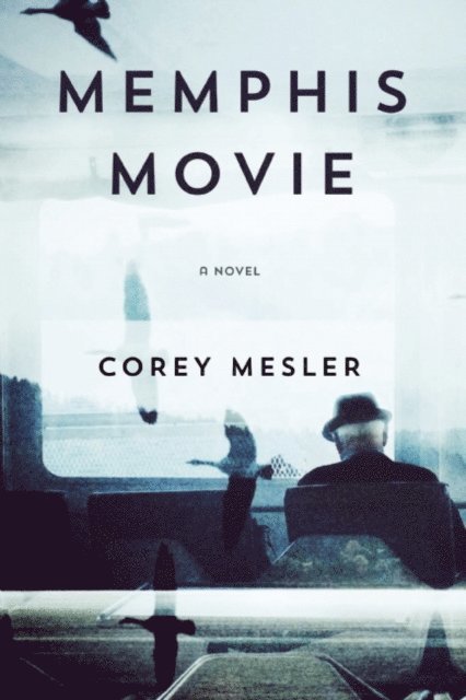 Corey Mesler - Memphis Movie, E-bok