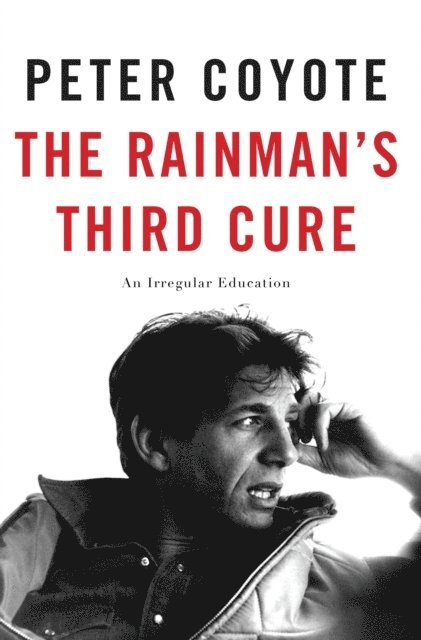 Peter Coyote - Rainman's Third Cure, E-bok