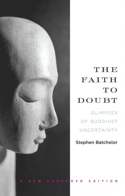 Stephen Batchelor - Faith to Doubt, E-bok