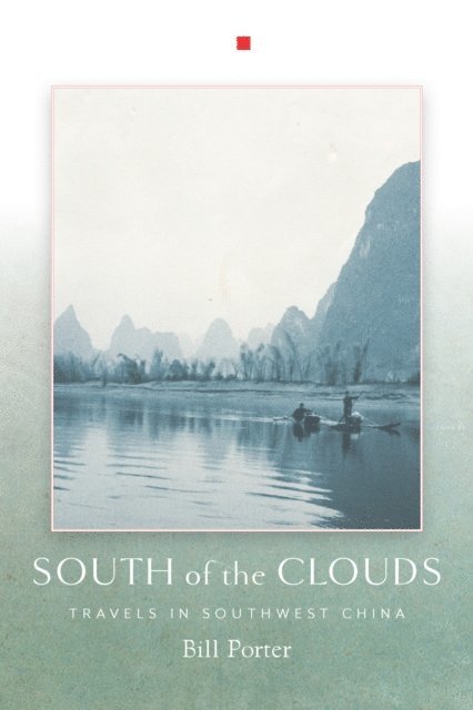 Bill Porter - South of the Clouds, E-bok